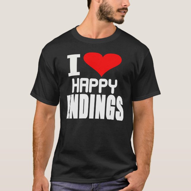 I Love Happy Endings -- T-Shirt (Front)