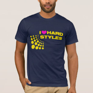 I Love Hard Styles Tee