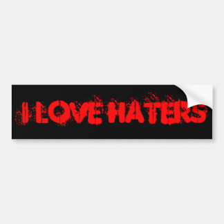 I Love Haters Bumper Sticker