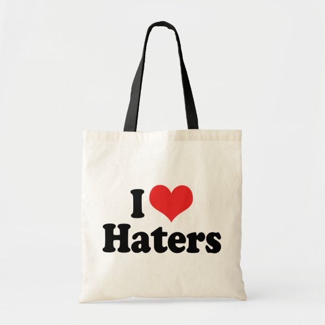 I Love Haters Tote Bag (Front)