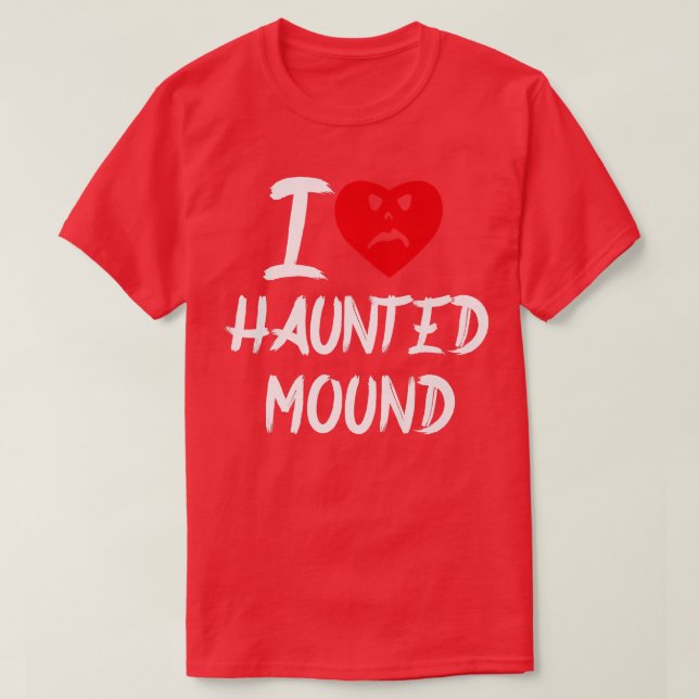 I Love Haunted Mound halloween cool sad face heart T-Shirt (Design Front)