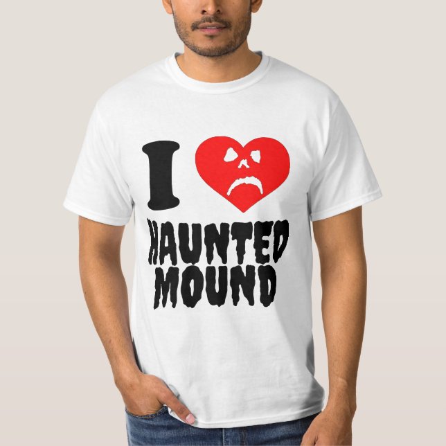 I love Haunted Mound T-Shirt (Front)