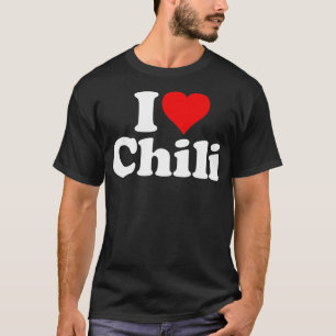 I LOVE HEAR CHILI CHILI CON CARNE T-Shirt