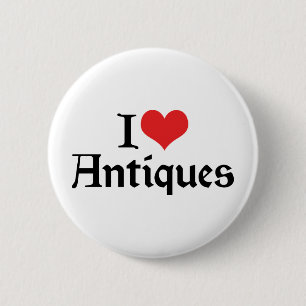 I Love Heart Antiques - Antique Collector 6 Cm Round Badge