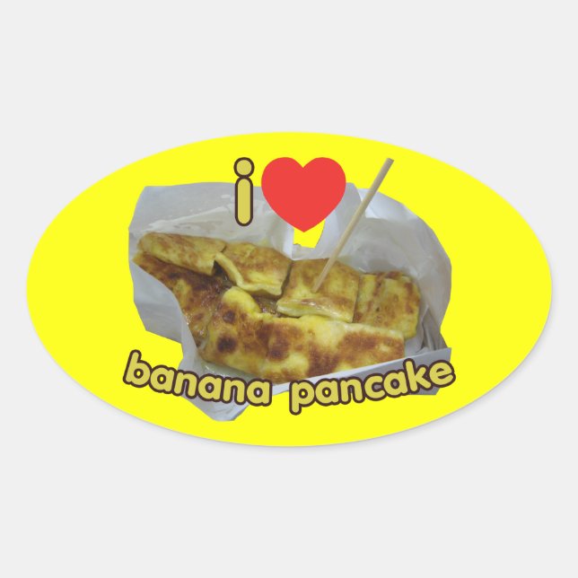 I Love (Heart) Banana Pancake ... Thai Street Food Oval Sticker (Front)