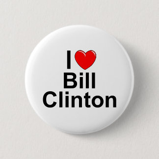 I Love (Heart) Bill Clinton 6 Cm Round Badge