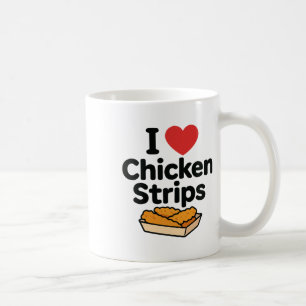 I Love (heart) Chicken Strips  Coffee Mug