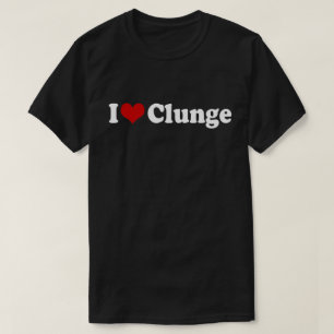 I LOVE {HEART} CLUNGE T-Shirt