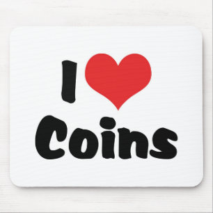 I Love Heart Coins - Coin Collector Mouse Pad