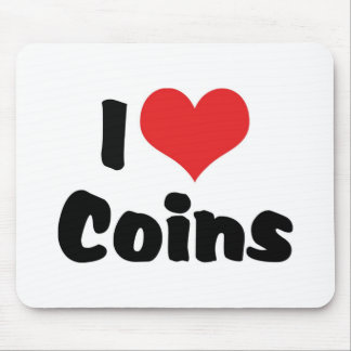 I Love Heart Coins - Coin Collector Mouse Pad