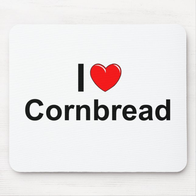 I Love (Heart) Cornbread Mouse Pad (Front)