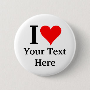 I Love (Heart) Customisable Button Badge