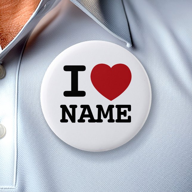 I Love (heart)... Customise this! 6 Cm Round Badge (Custom Button - I Heart You)