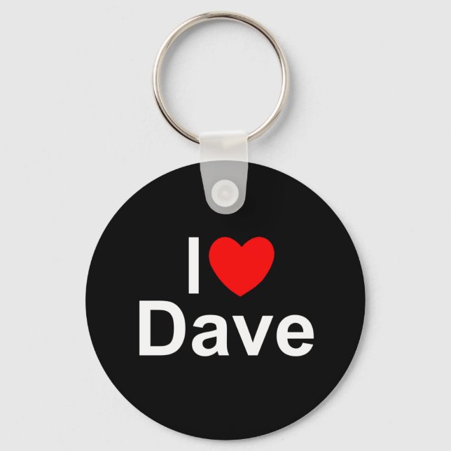 I Love (Heart) Dave Key Ring (Front)