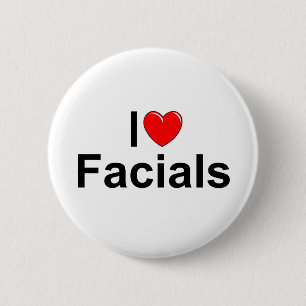 I Love (Heart) Facials 6 Cm Round Badge