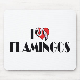 I Love Heart Flamingos - Pink Flamingo Lovers Mouse Pad