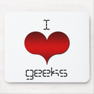 I Love (Heart) Geeks Mousepad
