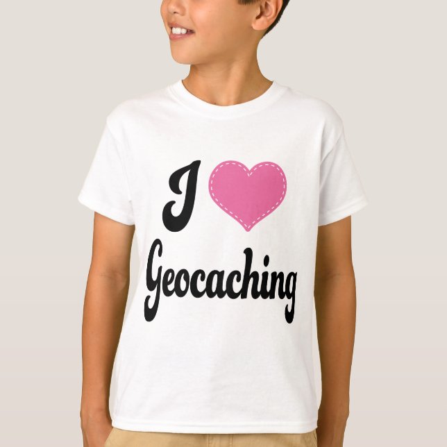 I Love (Heart) Geocaching T-Shirt (Front)