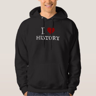 I Love (Heart) History Hoodie