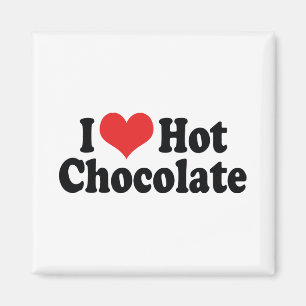 I Love Heart Hot Chocolate - Hot Cocoa Lovers Magnet