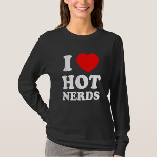 I Love Heart Hot Nerds Adult Geek T-Shirt