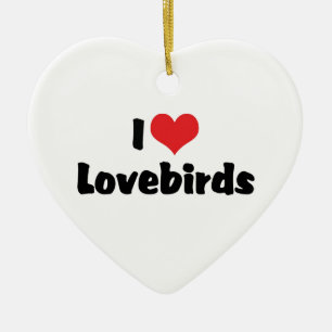 I Love Heart Lovebirds Ceramic Ornament