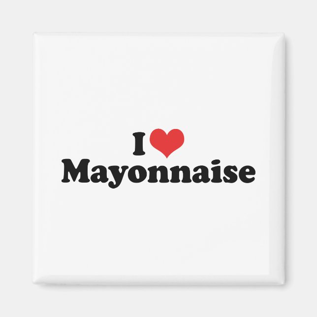 I Love Heart Mayo - Mayonnaise Lover Magnet (Front)