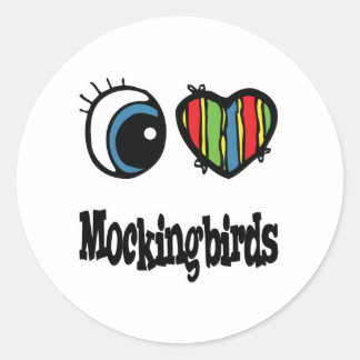 I Love (Heart) Mockingbirds Classic Round Sticker