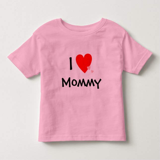 I Love (Heart) Mummy Toddler T-Shirt (Front)