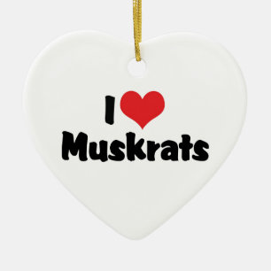 I Love Heart Muskrats Ceramic Ornament
