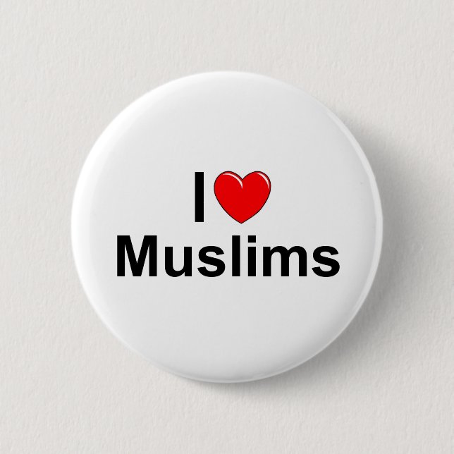 I Love (Heart) Muslims 6 Cm Round Badge (Front)