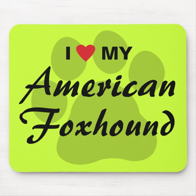 I Love (Heart) My American Foxhound Mouse Pad (Front)