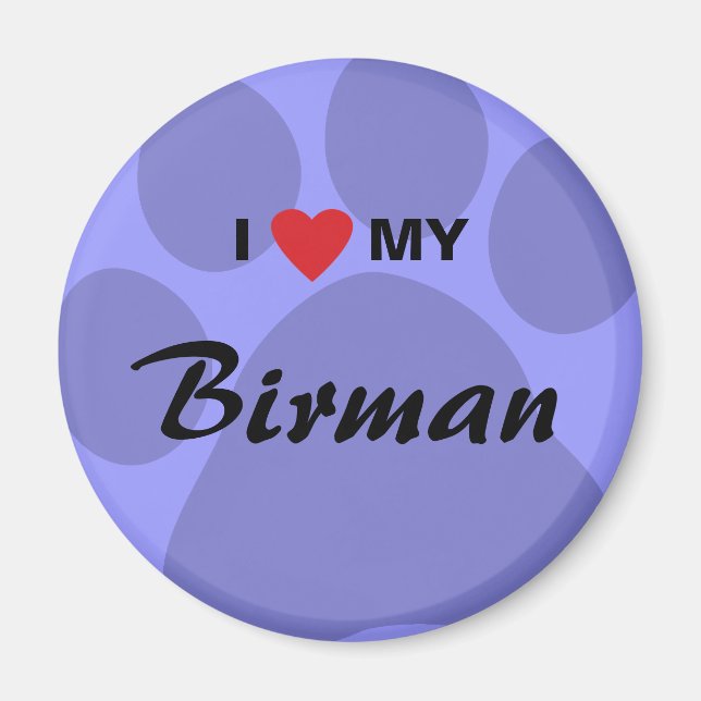 I Love (Heart) My Birman Pawprint Magnet (Front)