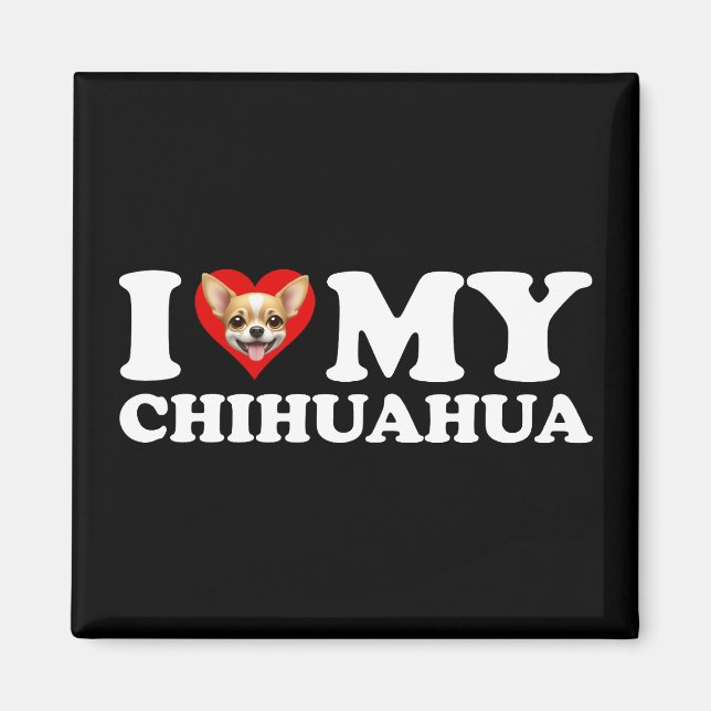 I Love (Heart) My Chihuahua Magnet (Front)