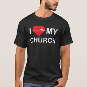 I love heart my church  sarcastic quote saying T-Shirt