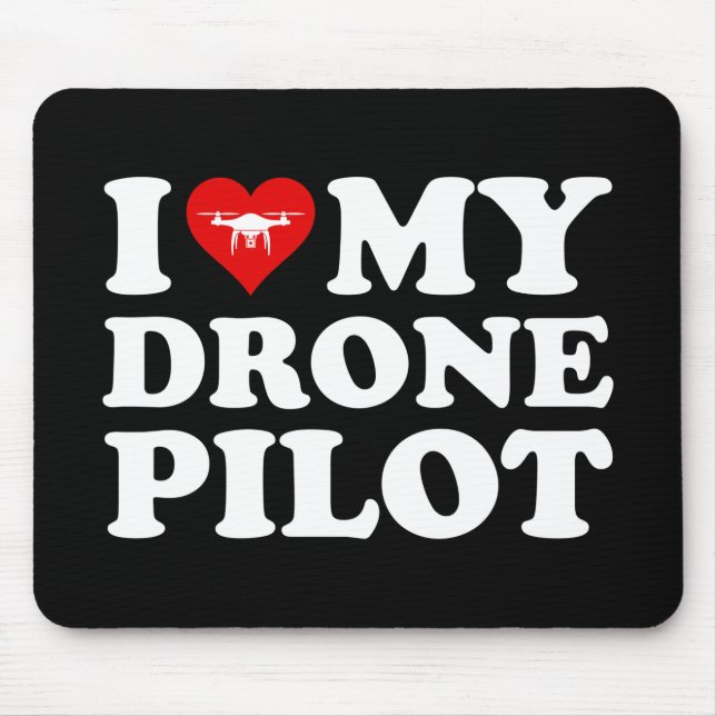 I Love (Heart) My Drone Pilot Mouse Pad (Front)
