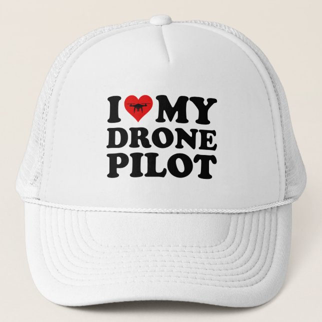 I Love (Heart) My Drone Pilot Trucker Hat (Front)