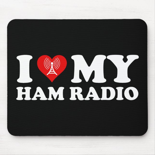 I Love (Heart) My Ham Radio Mouse Pad (Front)