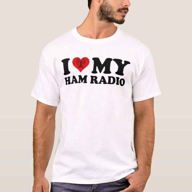 I Love (Heart) My Ham Radio T-Shirt (Front)