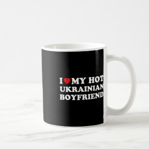 I Love (heart) My Hot Ukrainian Boyfriend Valentin Coffee Mug