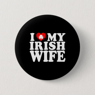 I Love Heart My Irish Wife St Patricks Day 6 Cm Round Badge