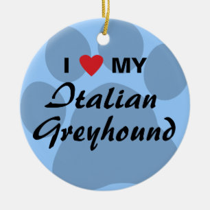 I Love (Heart) My Italian Greyhound Ceramic Ornament