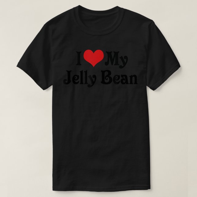 I Love Heart My Jelly Bean - Boyfriend Girlfriend  T-Shirt (Design Front)