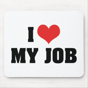 I Love Heart My Job Mouse Pad