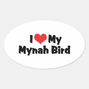 I Love Heart My Mynah Bird - Bird Lover Oval Sticker