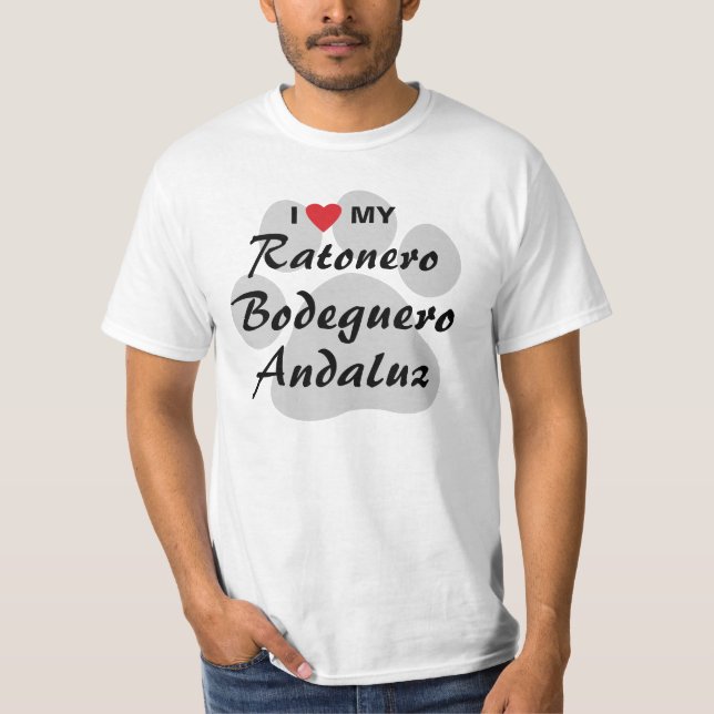 I Love (Heart) My Ratonero Bodeguero Andaluz T-Shirt (Front)