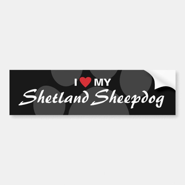 I Love (Heart) My Shetland Sheepdog Bumper Sticker (Front)