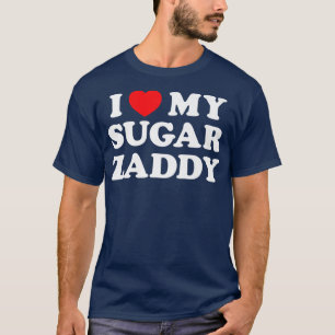 I Love Heart My Sugar Zaddy Daddy Funny Father's T-Shirt