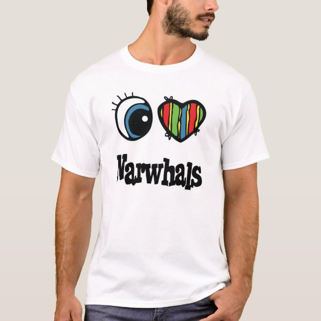 I Love (Heart) Narwhals T-Shirt (Front)