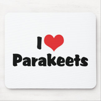 I Love Heart Parakeets - Parrot Bird Lover Mouse Pad